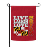 Live Laugh Love Maryland Garden Flag