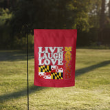 Live Laugh Love Maryland Garden Flag